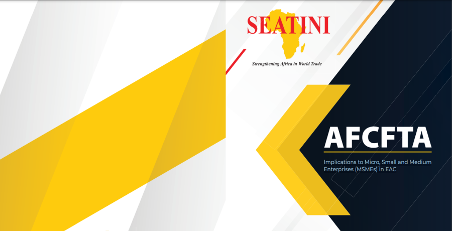 AfCFTA:Implications to Micro, Small and Medium Enterprises (MSMEs) in EAC