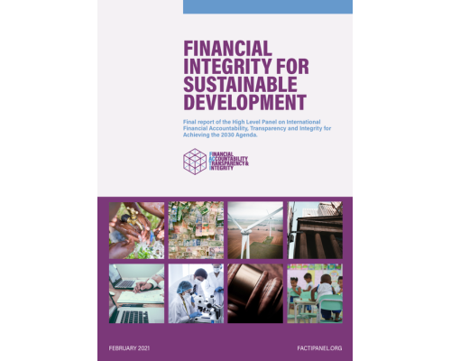 FINANCIAL INTEGRITY FOR SUSTAINABLE DEVELOPMENT: Report of the High Level Panel on International Financial Accountability, Transparency and Integrity for Achieving the 2030 Agenda