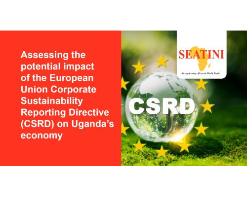 Assessing the potential impact of the European Union Corporate Sustainability Reporting Directive (CSRD) on Uganda’s economy