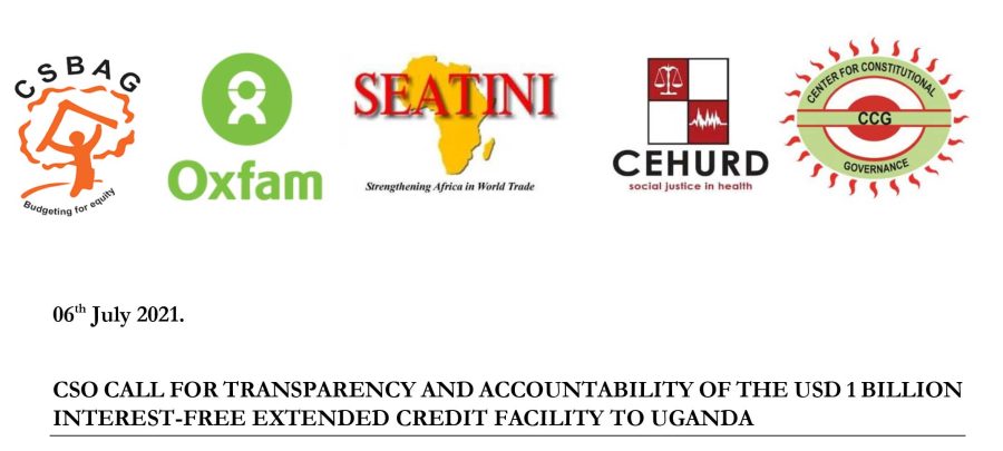 CSO CALL FOR TRANSPARENCY AND ACCOUNTABILITY OF THE USD 1 BILLION  INTEREST-FREE EXTENDED CREDIT FACILITY TO UGANDA