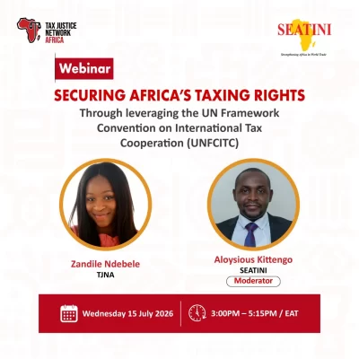 SEATINI and TJNA to convene webinar on securing Africa’s taxing rights under the UN Tax Convention