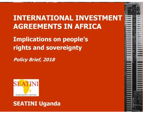 International Investment Agreements in Africa: Implications on People’s Rights and Sovereignty