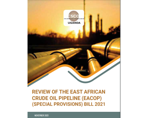 REVIEW OF THE EAST AFRICAN CRUDE OIL PIPELINE (EACOP) (SPECIAL PROVISIONS) BILL 2021