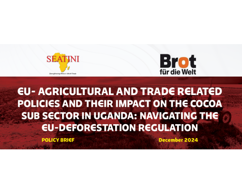 EU- Agricultural and trade related policies and their impact on the Cocoa sub sector in Uganda: Navigating the EU-Deforestation Regulation