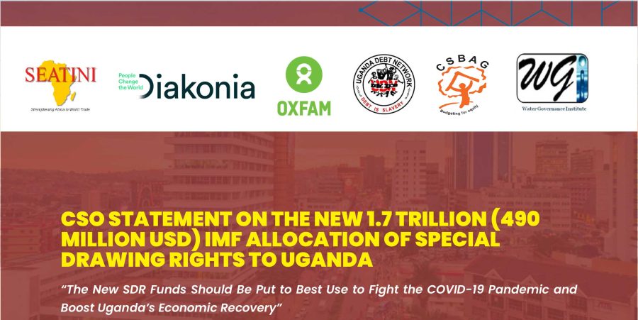 CSO STATEMENT ON THE NEW 1.7 TRILLION (490  MILLION USD) IMF ALLOCATION OF SPECIAL  DRAWING RIGHTS TO UGANDA