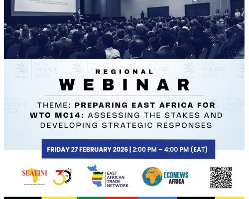 Regional Webinar on “Preparing East Africa for WTO MC14: Assessing the Stakes and Developing Strategic Responses”